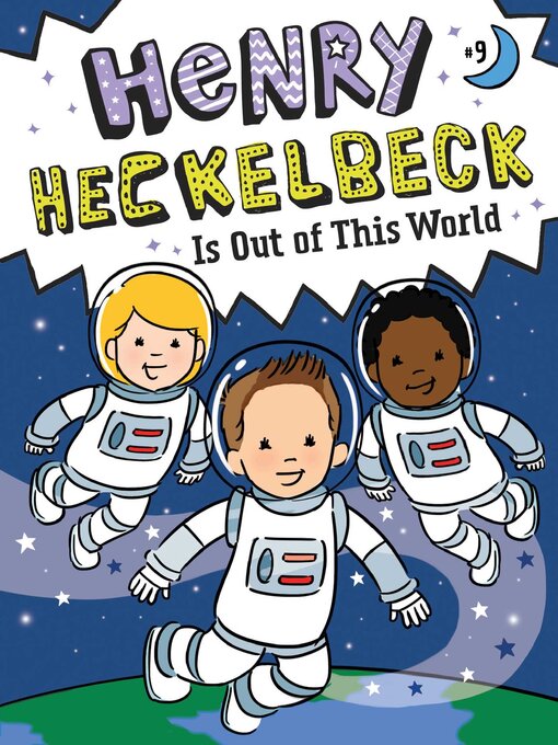 Title details for Henry Heckelbeck Is Out of This World by Wanda Coven - Available